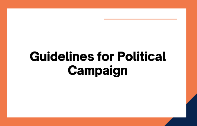 Guidelines for Political Campaign