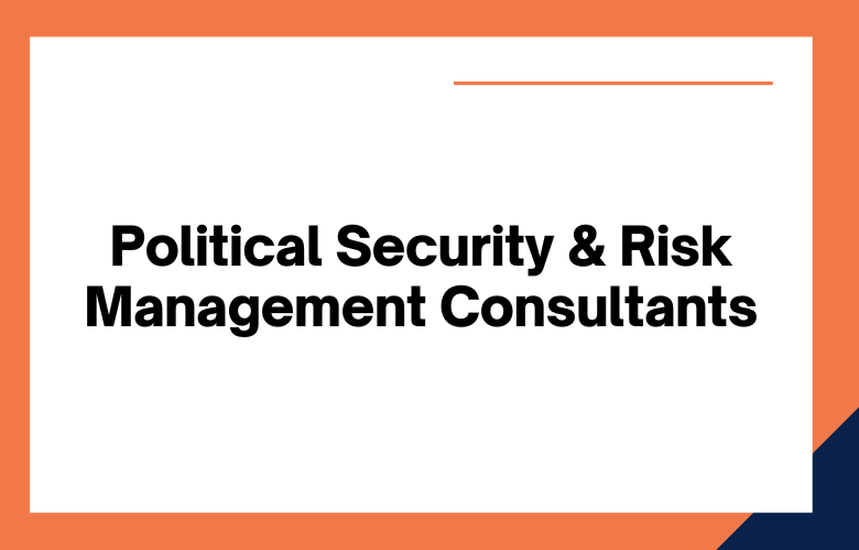 Political Security & Risk Management Consultants
