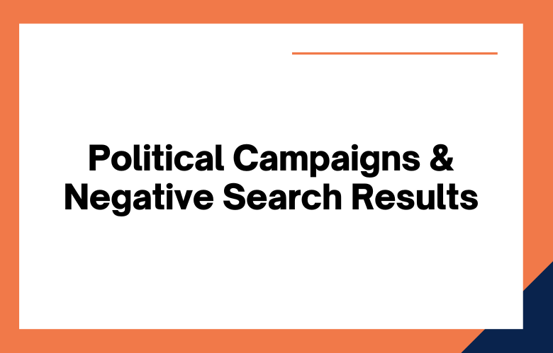 Political Campaigns Can Push Down Negative Search Results in Google