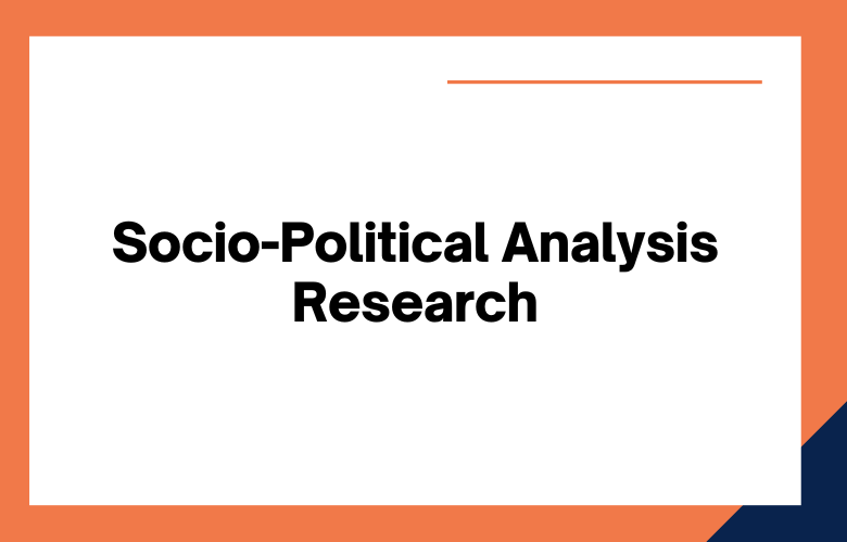 Socio-Political Analysis Research