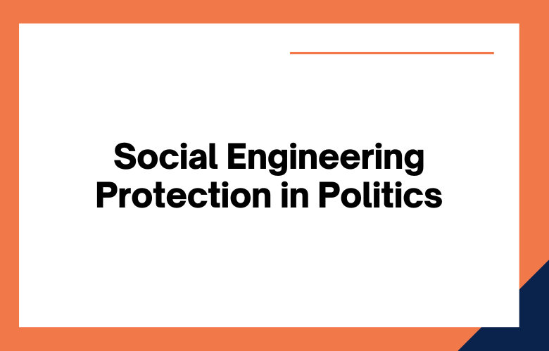 Social Engineering Protection for Political Campaigns