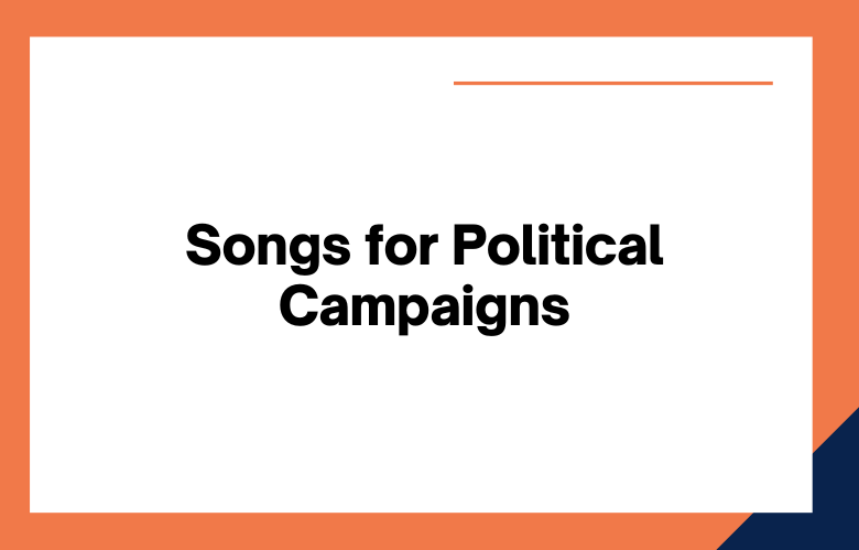 Songs for Political Campaigns
