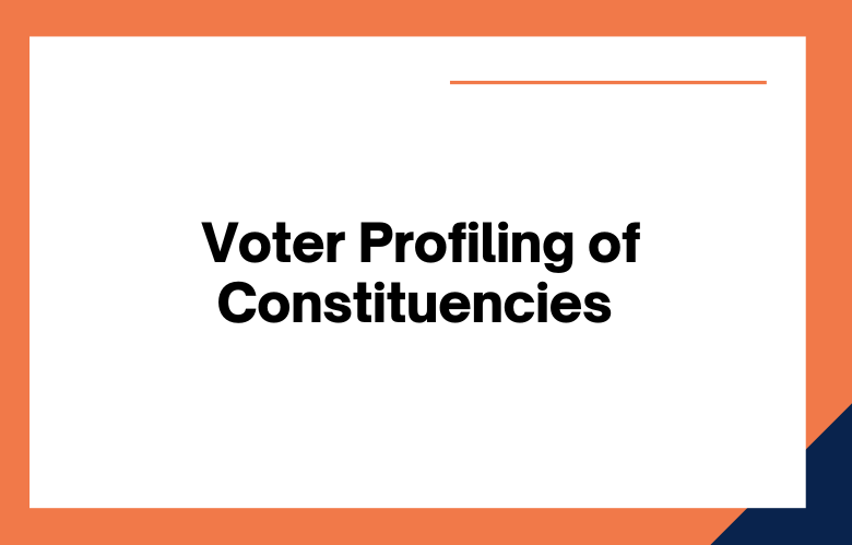 Voter Profiling of Constituencies
