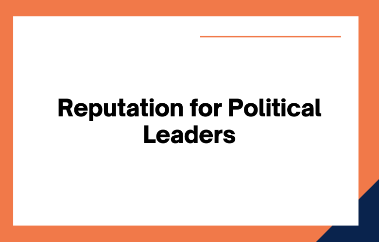Online Reputation for Political Leaders