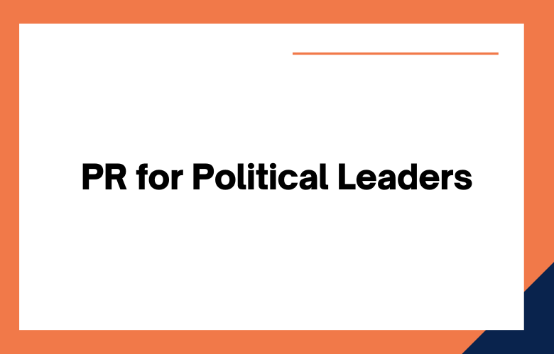 PR for Political Leaders