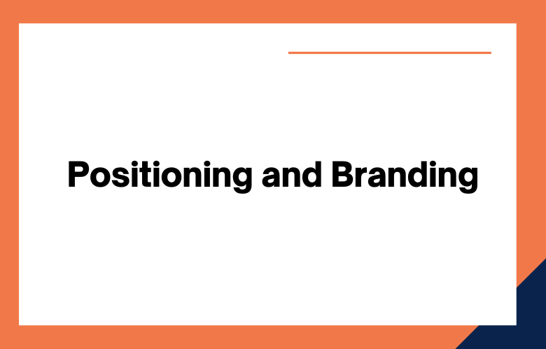 Positioning and Branding
