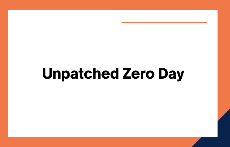 Unpatched Zero Day