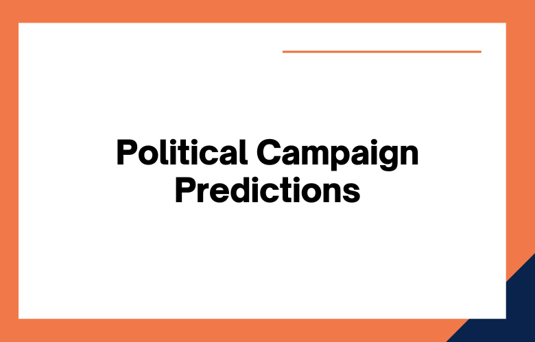 Political Campaign Predictions