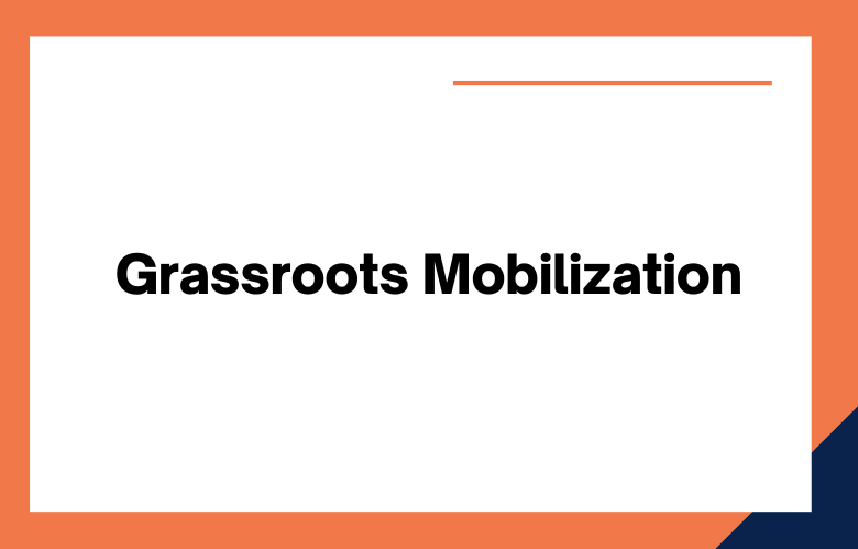 Grassroots Mobilization