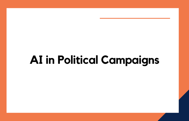 AI in Political Campaigns