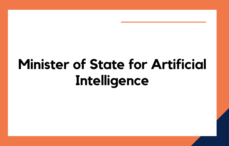 Minister of State for Artificial Intelligence