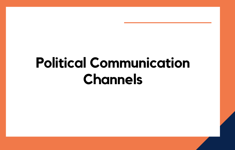 Political Communication Channels