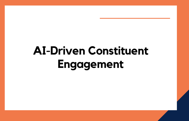 AI-Driven Constituent Engagement