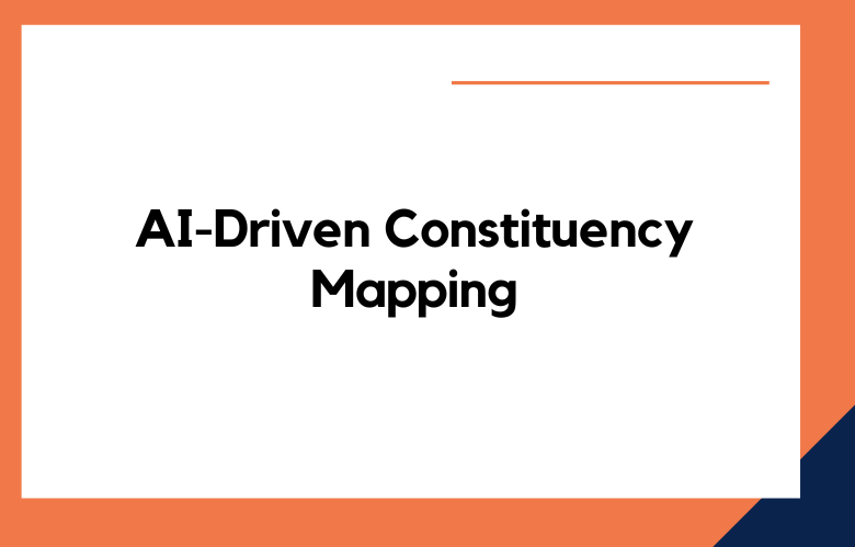 AI-Driven Constituency Mapping