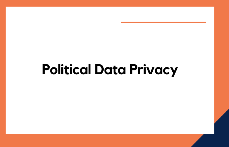 Political Data Privacy