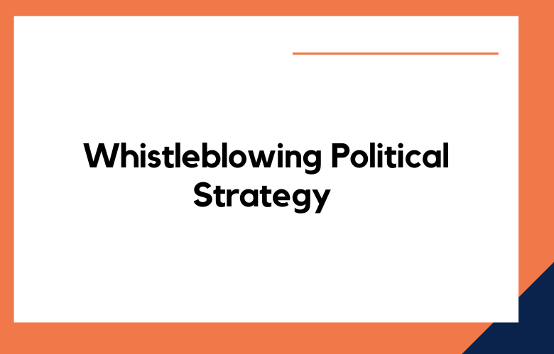 Whistleblowing Political Strategy