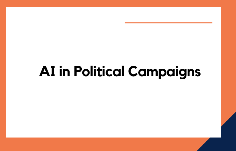 AI in Political Campaigns