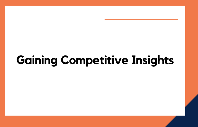 Gaining Competitive Insights