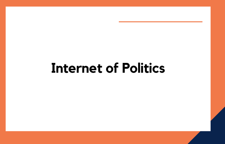 Internet of Politics