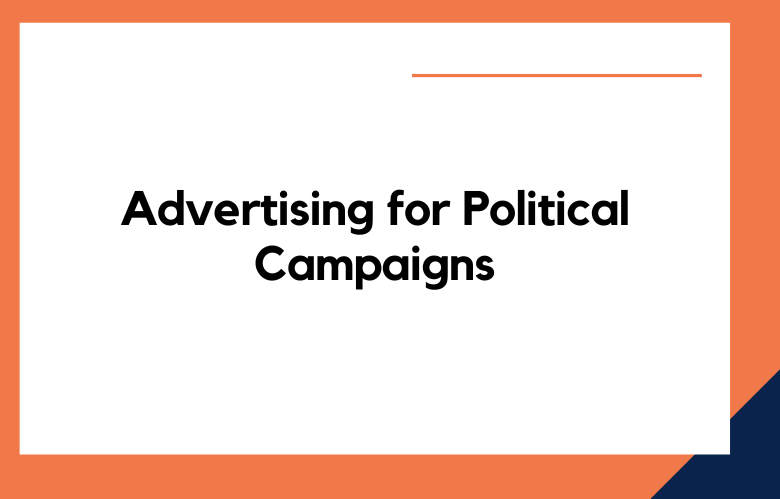 Advertising for Political Campaigns