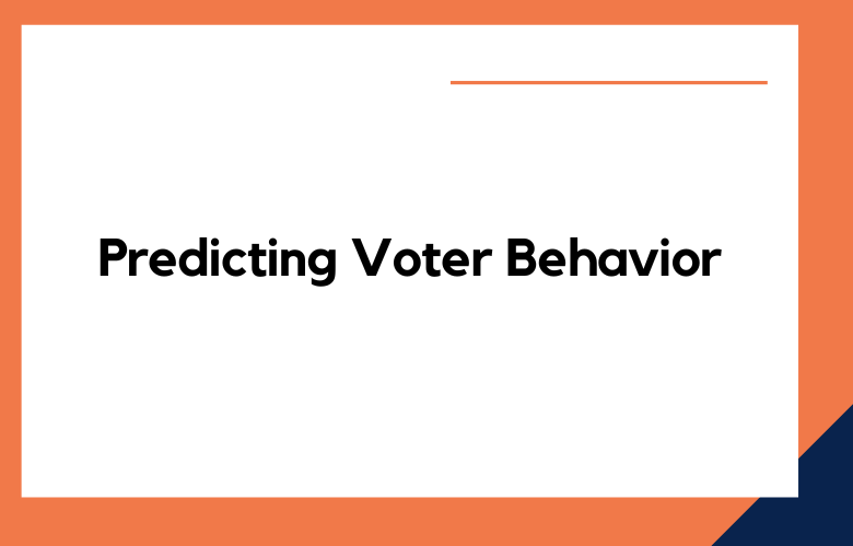 Predicting Voter Behavior