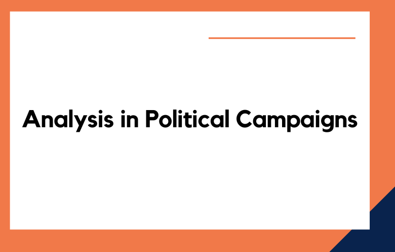 Analysis in Political Campaigns