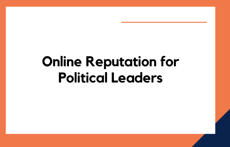 Online Reputation for Political Leaders
