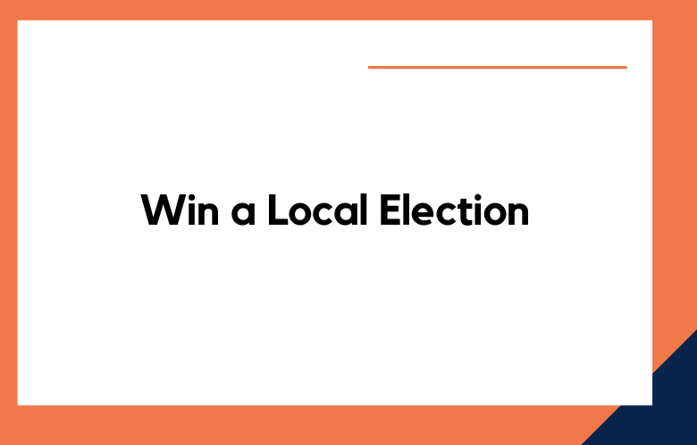 Win a Local Election