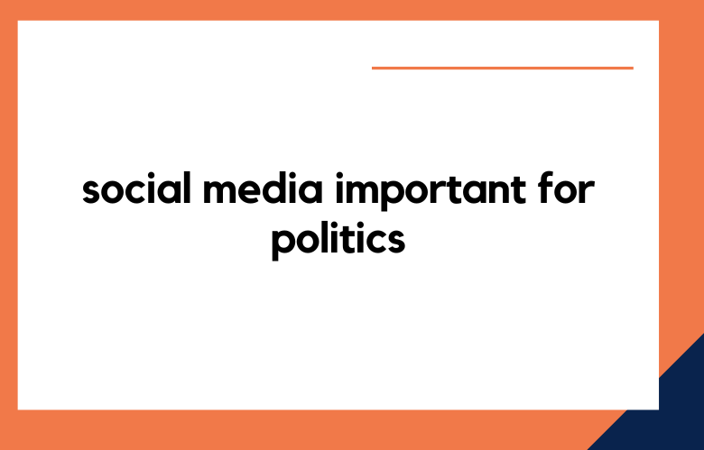 Social Media Important For Politics