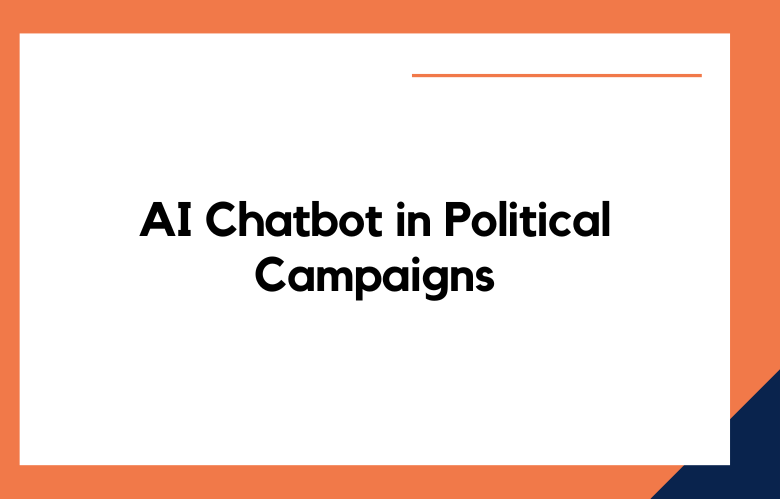 AI Chatbot in Political Campaigns