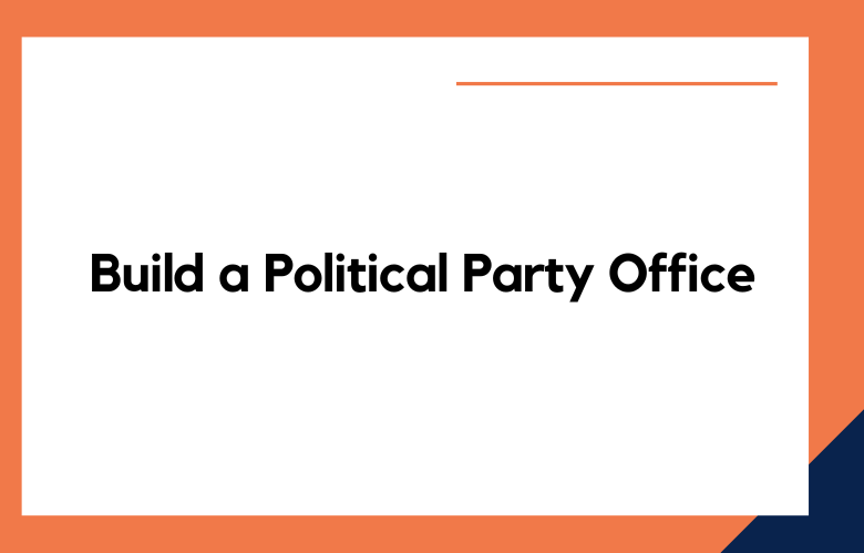 Build a Political Party Office