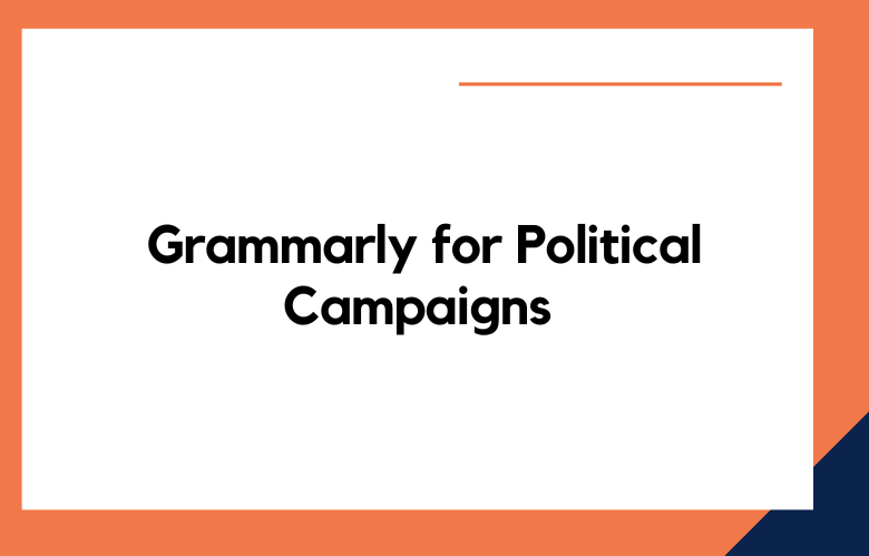 Grammarly for Political Campaigns