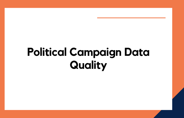 Political Campaign Data Quality