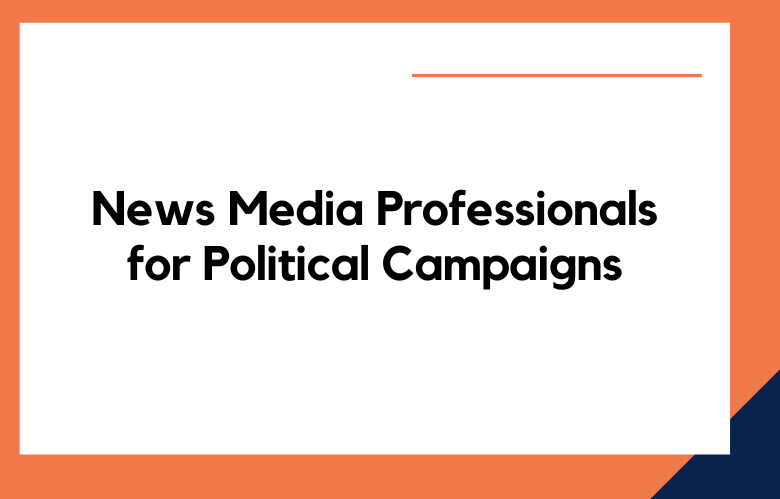 Media Professionals for Political Campaigns