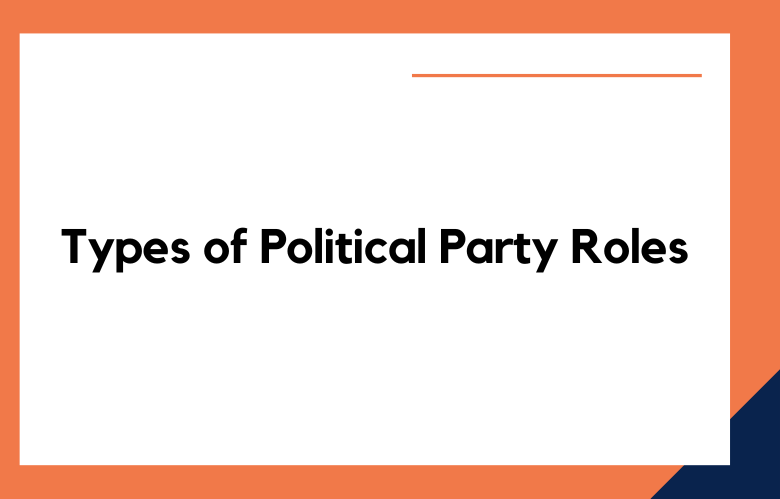 Types of Political Party Roles