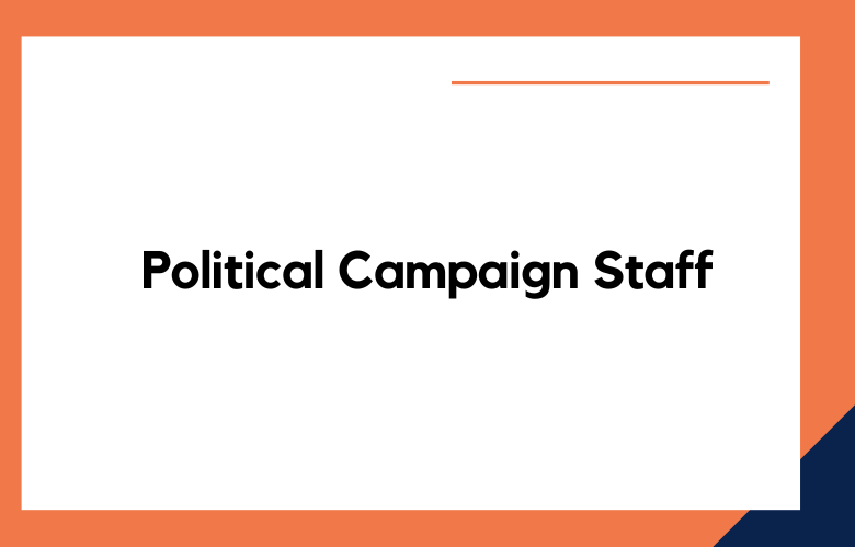 Political Campaign Staff