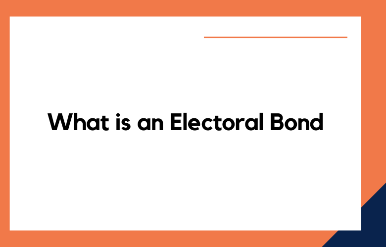 What is an Electoral Bond