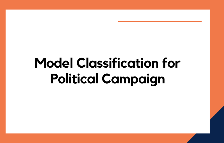 Model Classification for Political Campaign