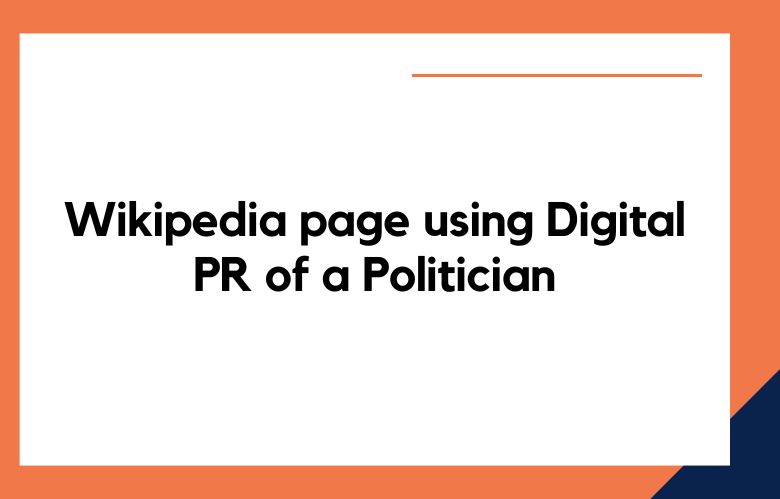 Wikipedia page using Digital PR of a Politician