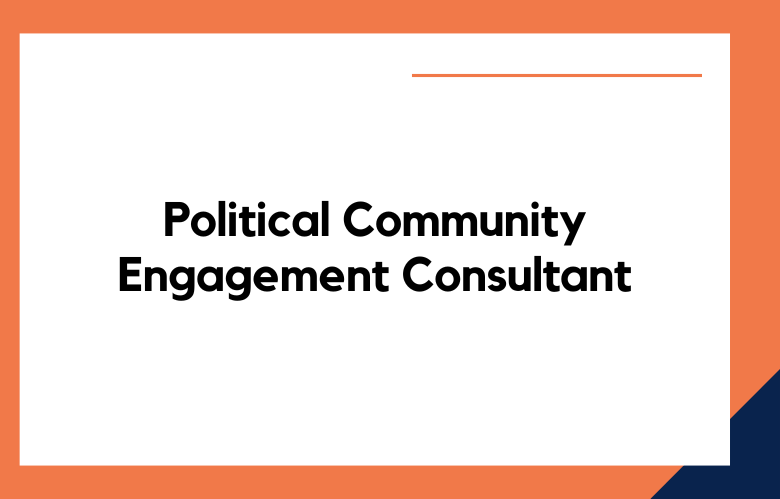 Political Community Engagement Consultant