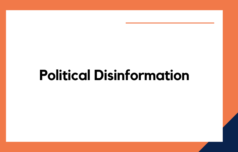 Political Disinformation