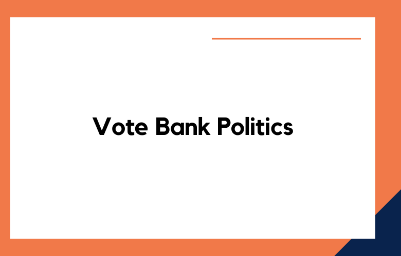 Vote Bank Politics