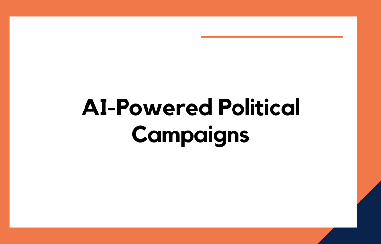 AI-Powered Political Campaigns