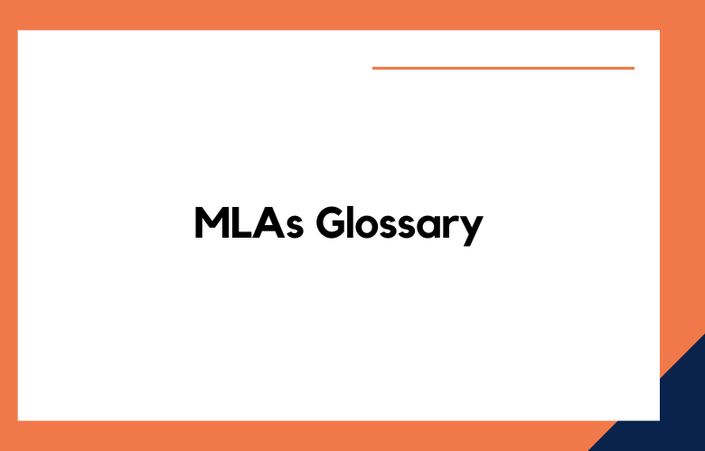 MLAs Glossary