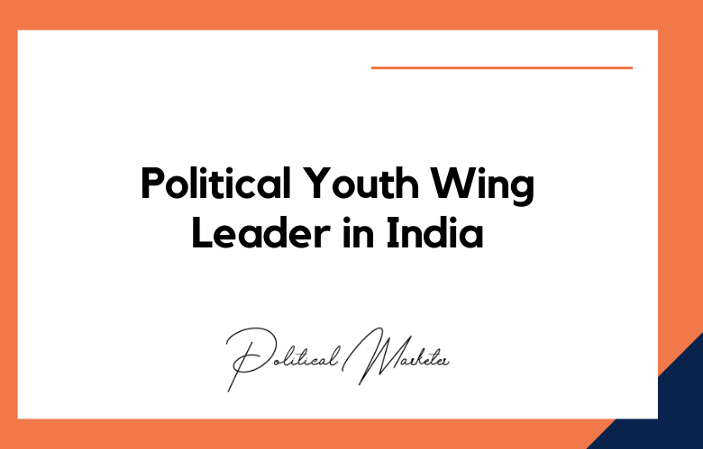 Political Youth Wing Leader in India