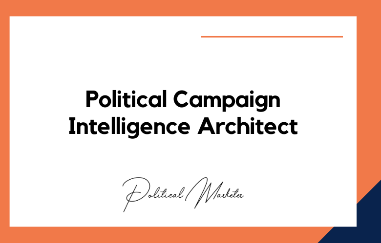 Political Campaign Intelligence Architect