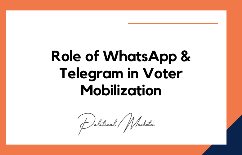 Role of WhatsApp and Telegram in Voter Mobilization