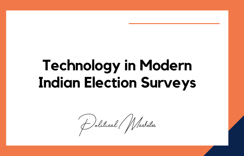 Technology in Modern Indian Election Surveys