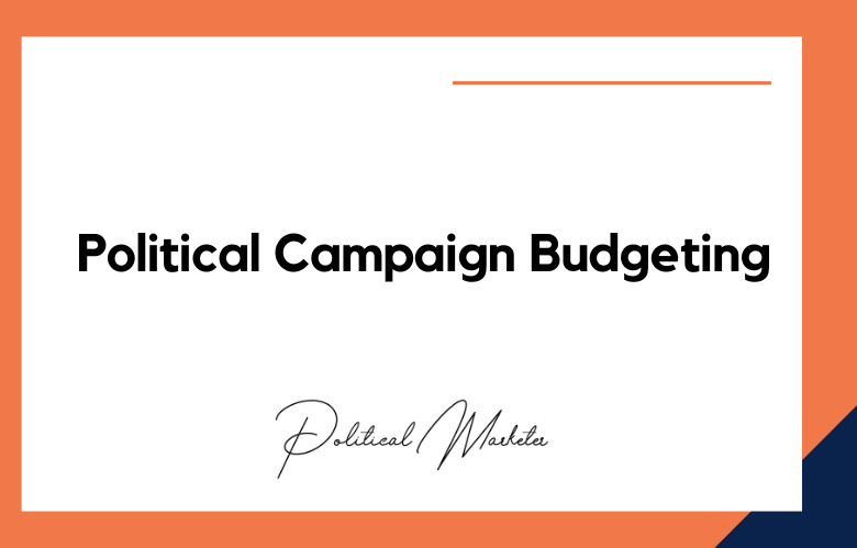 Political Campaign Budgeting