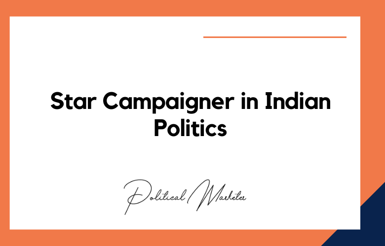 Star Campaigner in Indian Politics
